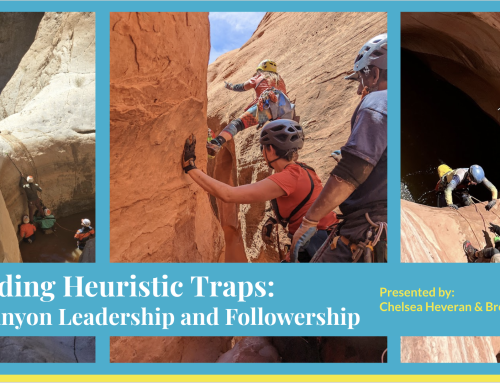 CAC Monthly Presentation: Chelsea Heveran & Brent Roth – Avoiding Heuristic Traps in Canyon Leadership and Followership